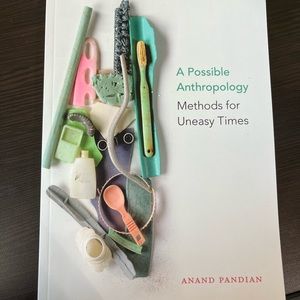A Possible Anthropology Methods for Uneasy Times Pandian ISBN 9781478003755